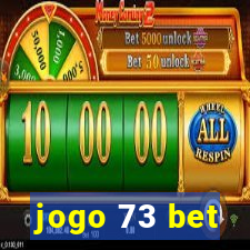 jogo 73 bet